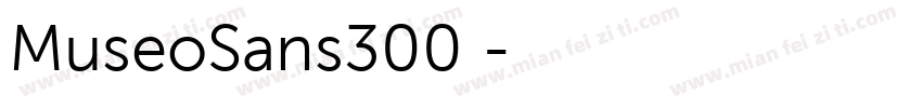 MuseoSans300 普通字体转换
